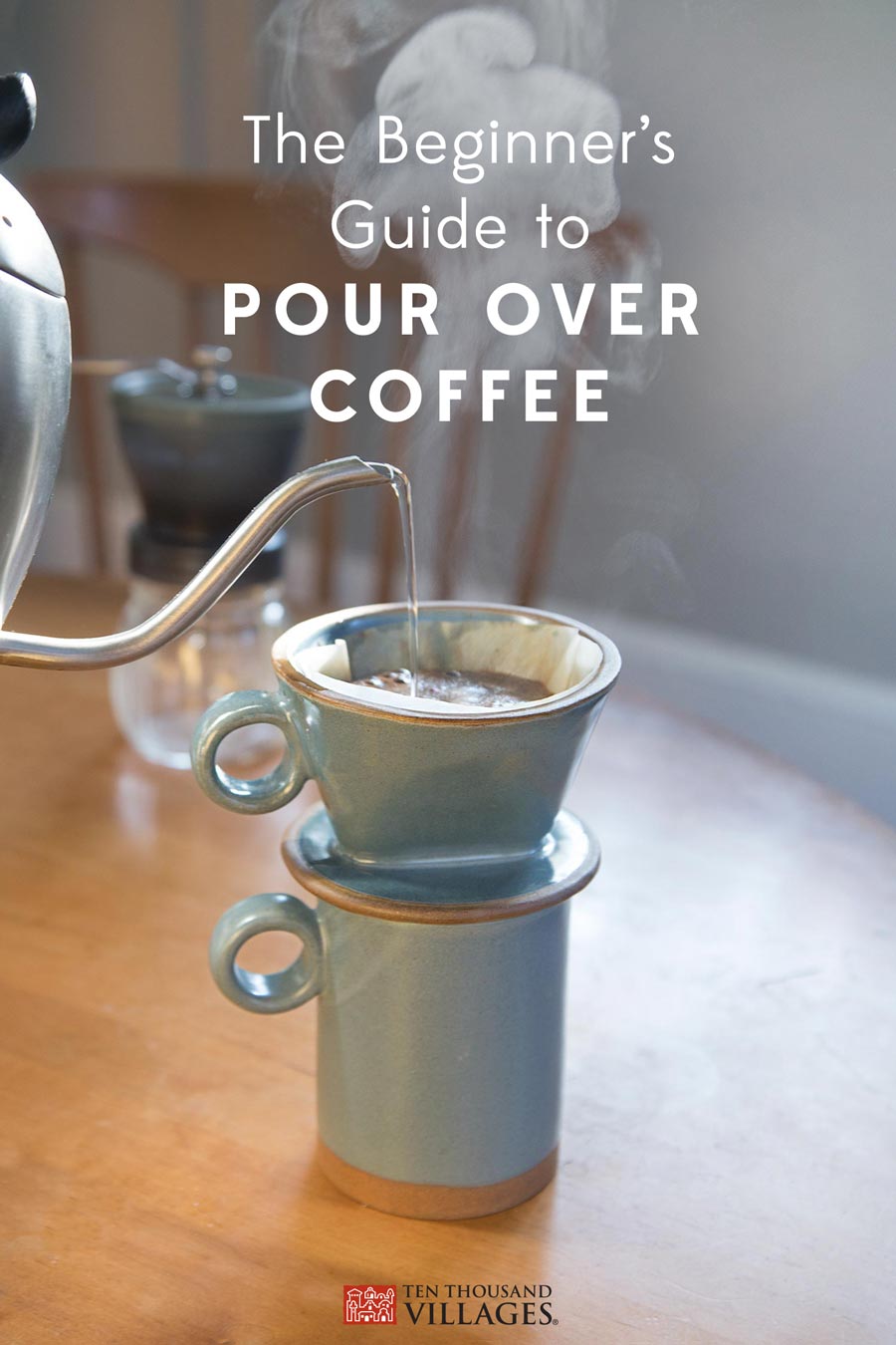 The Beginner's Guide to Pour Over coffee — Ten Thousand Villages — Handmade Mug & Dripper