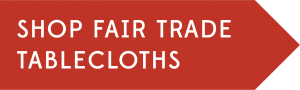 Shop Fair Trade Tablecloths