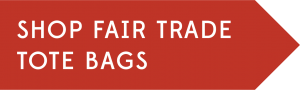 Shop Fair Trade Tote Bags