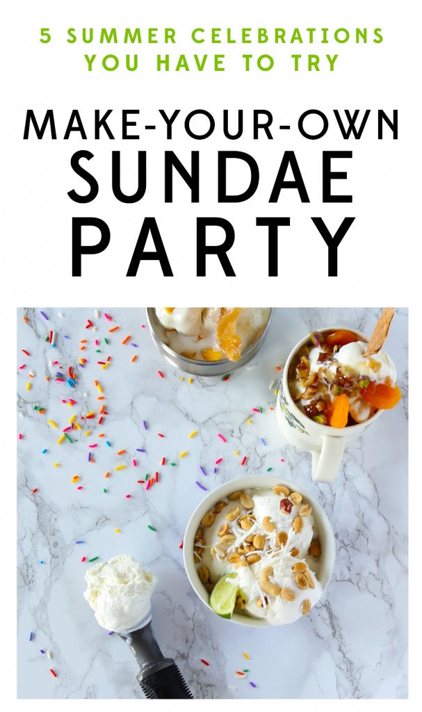5 Summer Celebrations to Try - Sundae Party