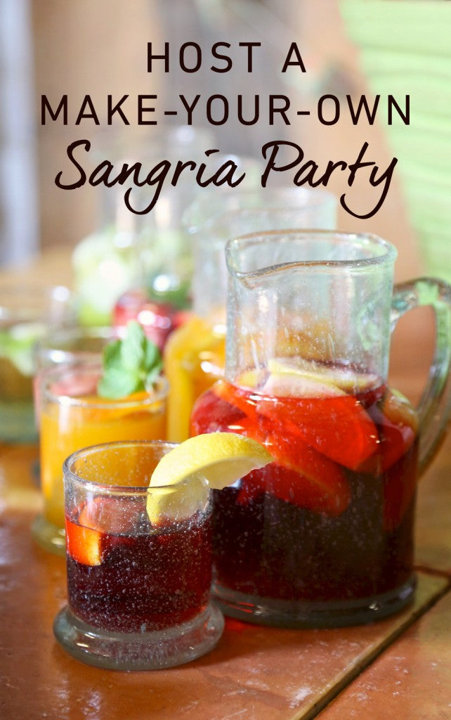 How to throw a Make Your Own Sangria Party!