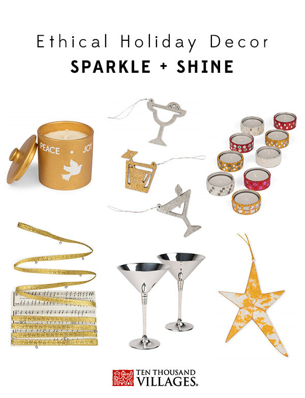 Ethical Christmas Decor | Fair Trade Holiday, Sparkle & Shine | Ten Thousand Villages #LiveLifeFair