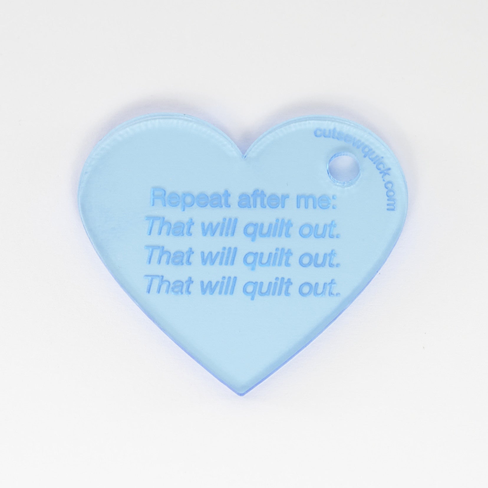 Heart Keychain: Repeat after me: That will quilt out…