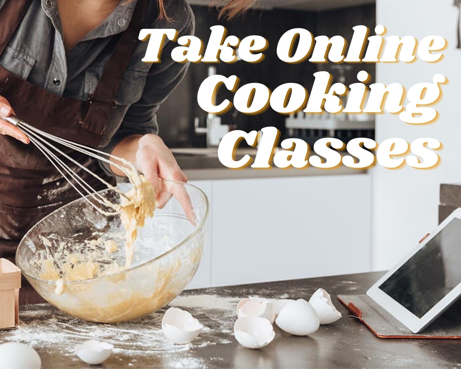 In Lockdown Here’s Five New Things to Try Online Cooking Class