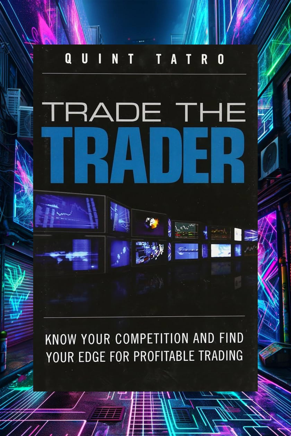 Trade the Trader by Summary