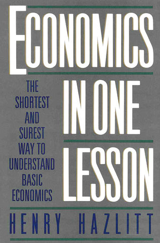 Economics in One Lesson by Henry Hazlitt