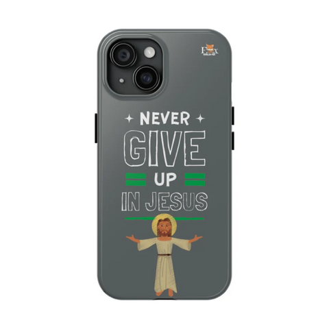 Faith-based phone case with 'never give up in Jesus' design, perfect for expressing your beliefs.
