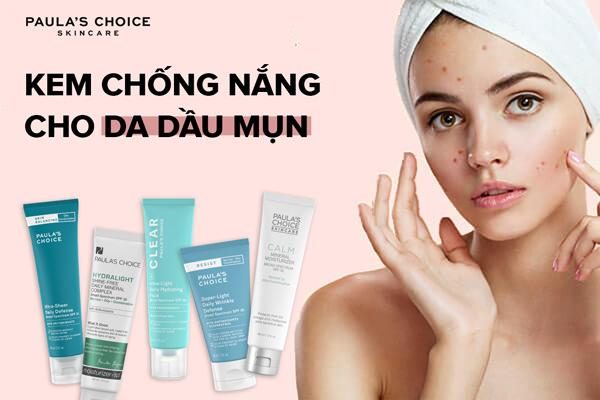 kem chống nắng cho da dầu mụn, kem chống nắng dành cho da dầu mụn