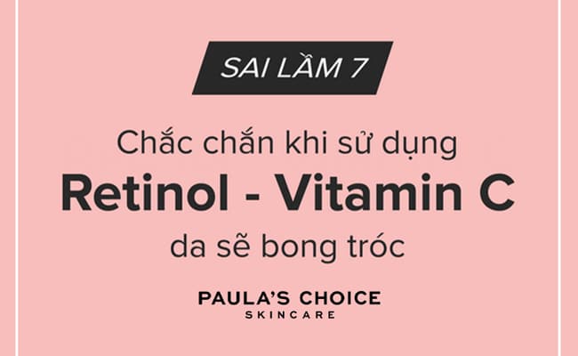 Chắc chắn khi sử dụng Retinol và Vitamin C da sẽ bong tróc, retinol và vitamin c