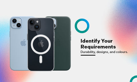 Identify your Requirements