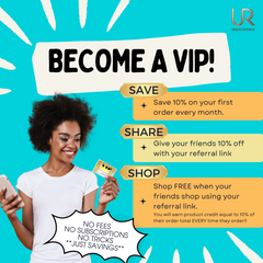 Become a VIP customer for FREE and save 10%