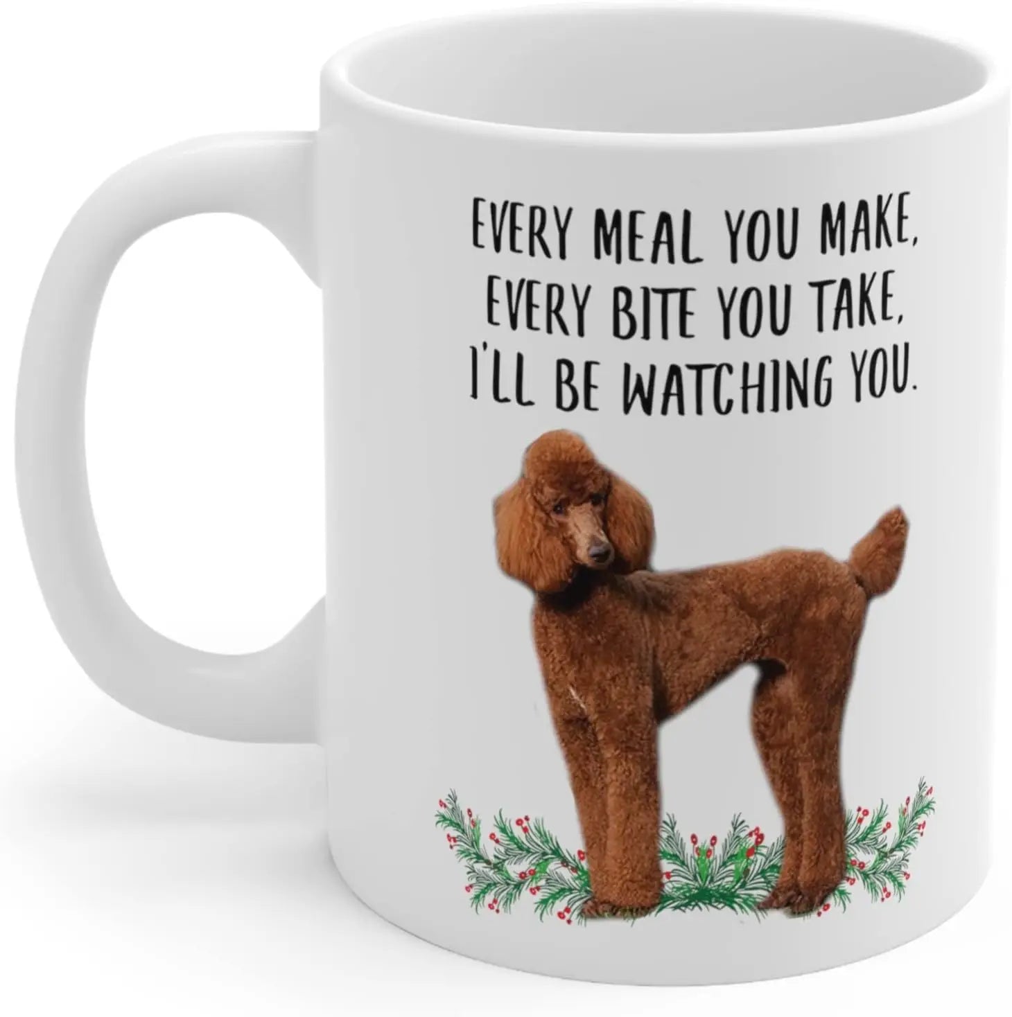 Every Meal You Make Every Bite You Take Coffee Mug - Image 3