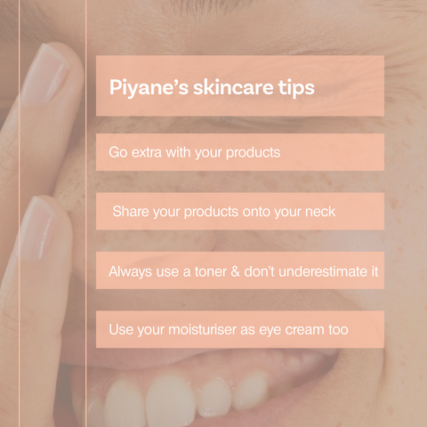 Skincare tips from Piyane Nalia Cosmetics