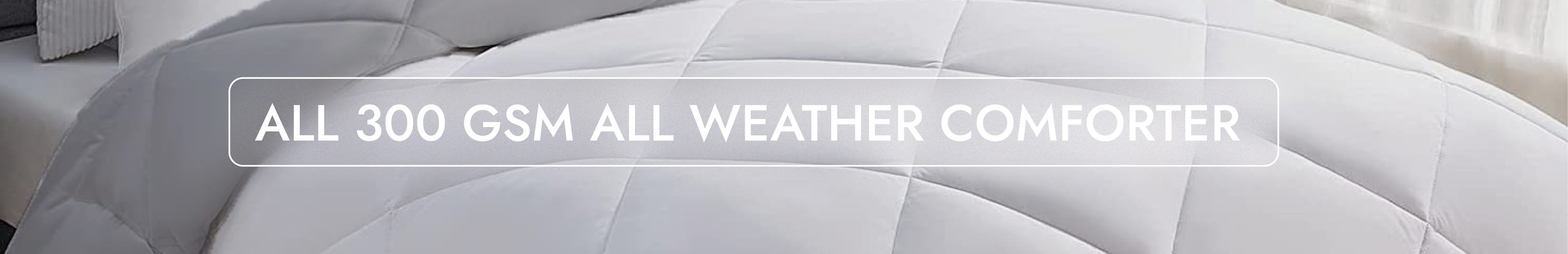 300 GSM All Weather Comforter