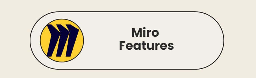 features of Miro