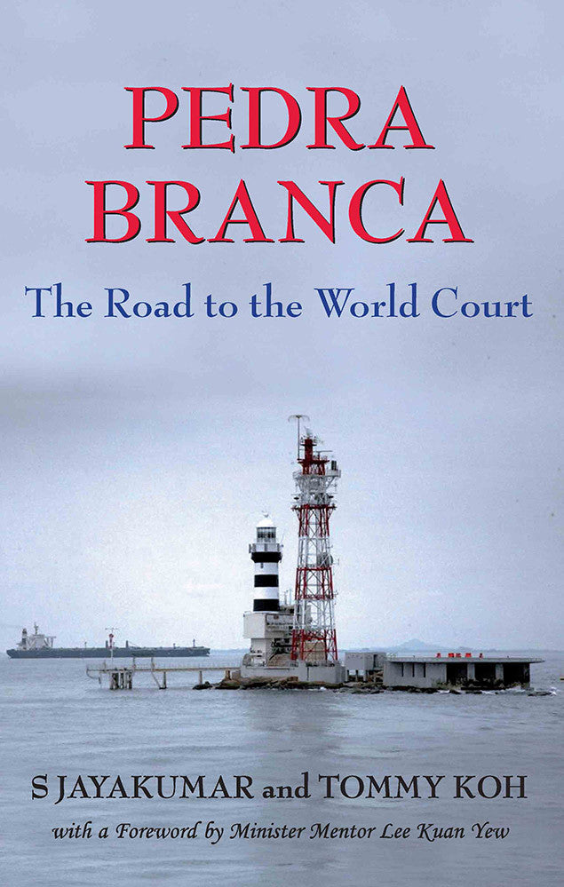 Pedra Branca: The Road to the World Court - NUS Press