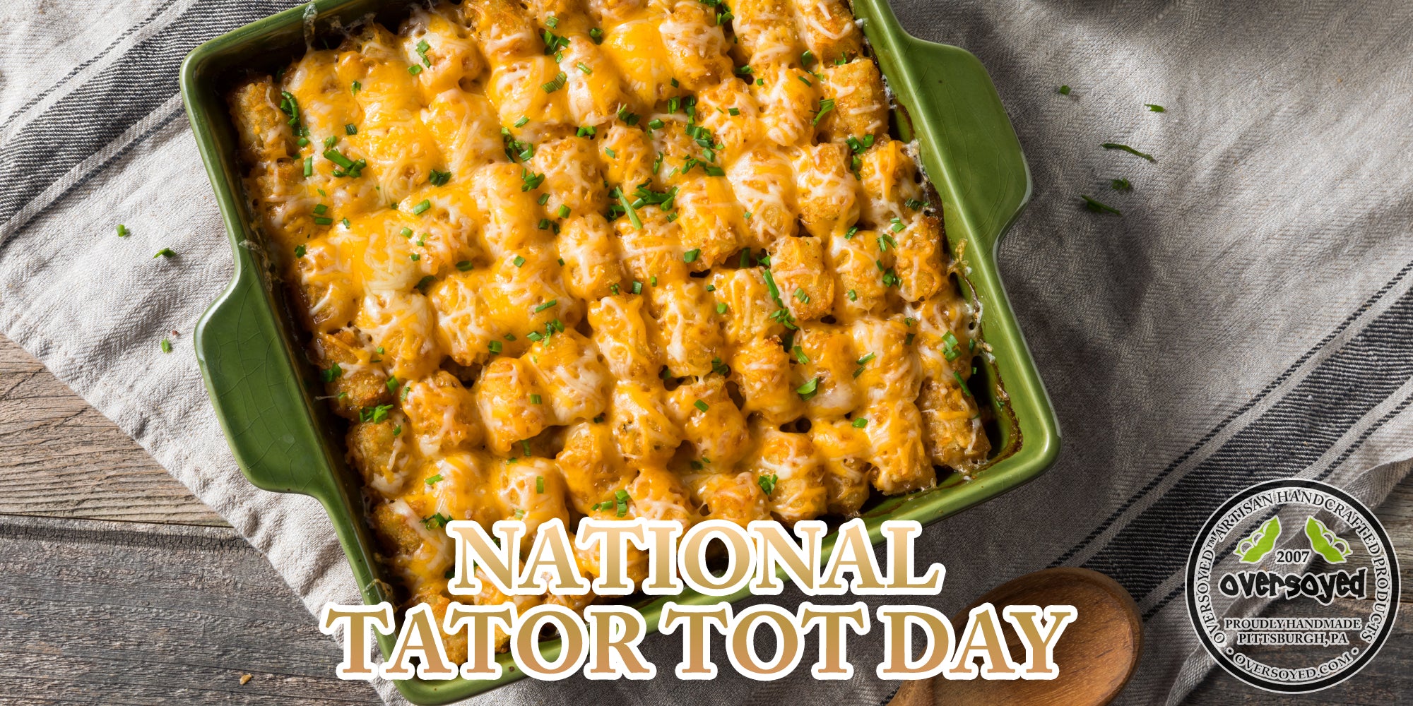 OverSoyed Artisan Handcrafted Products - National Tator Tot Day - Recipe - Minnesota Hot Dish