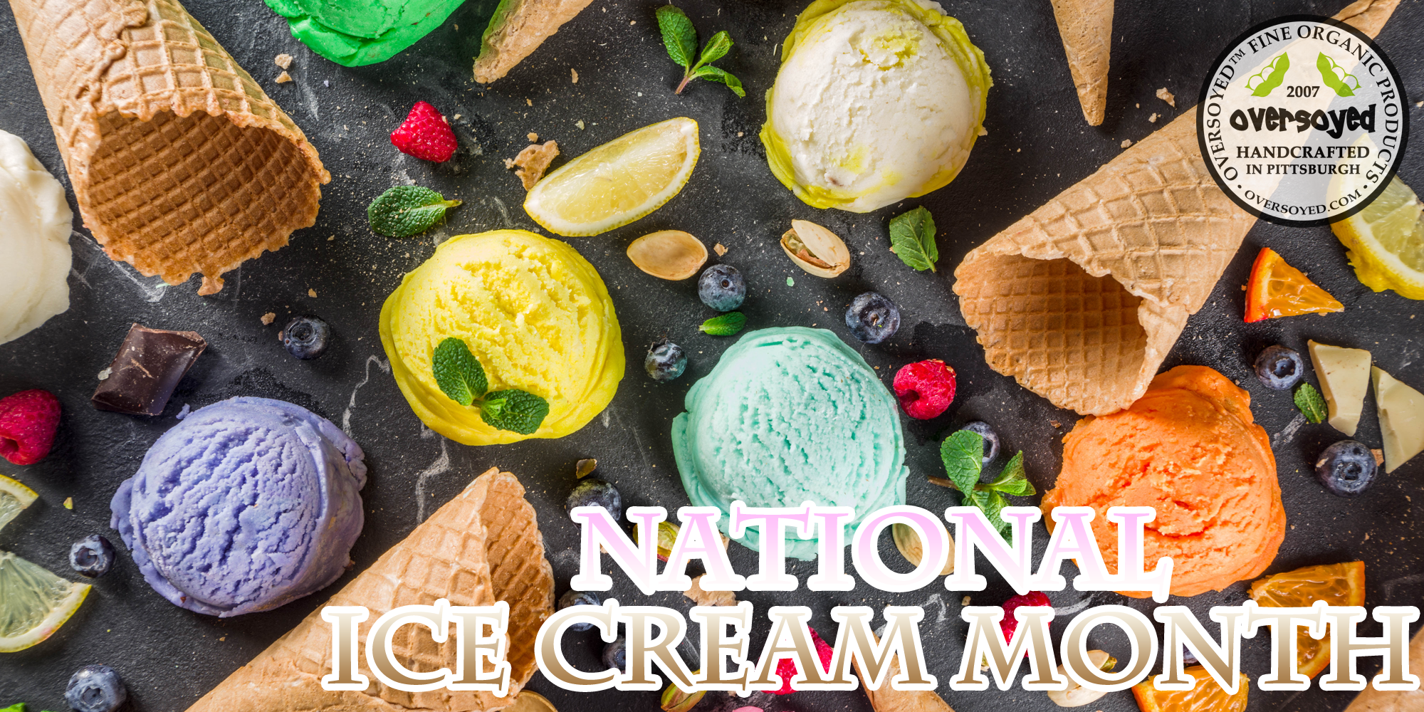 OverSoyed Fine Organic Products - National Ice Cream Month