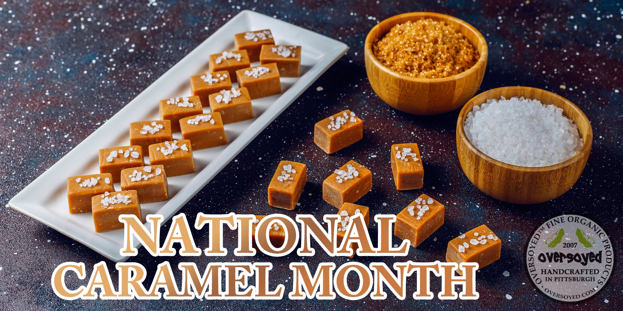 OverSoyed Fine Organic Products - National Caramel Month
