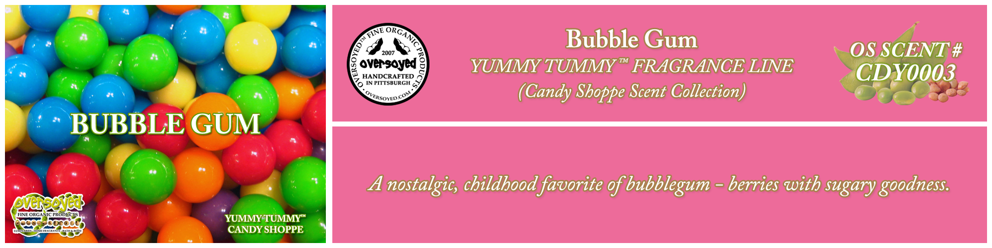 Bubble Gum Handcrafted Products Collection