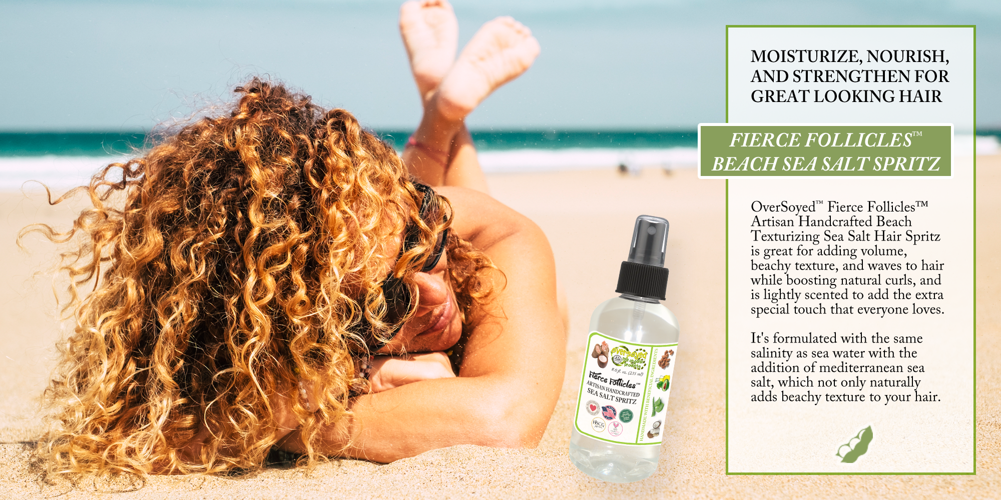 OverSoyed Fine Organic Products - Fierce Follicles™ Artisan Handcrafted Beach Texturizing Sea Salt Hair Spritz