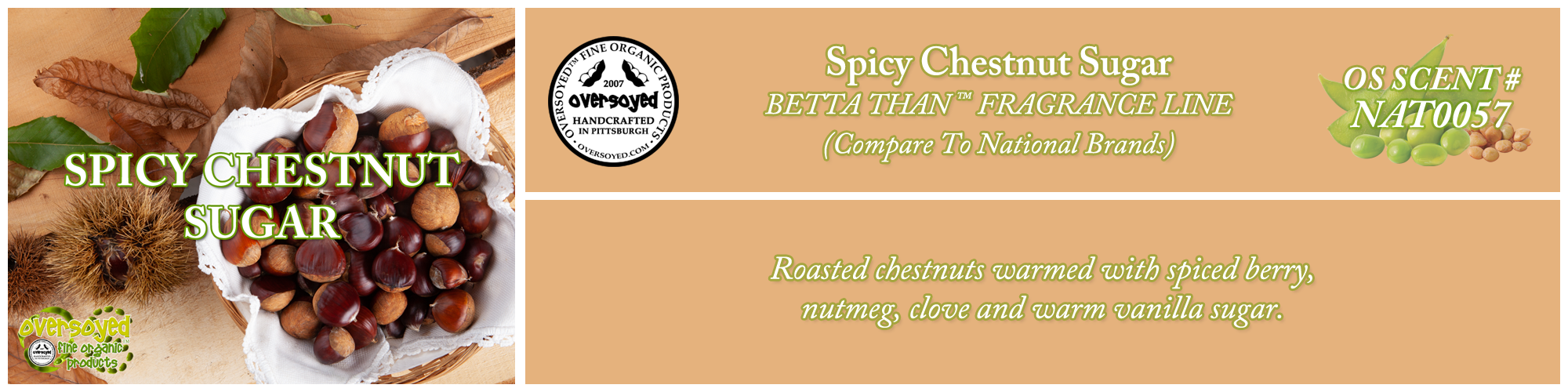 Spicy Chestnut Sugar Handcrafted Products Collection