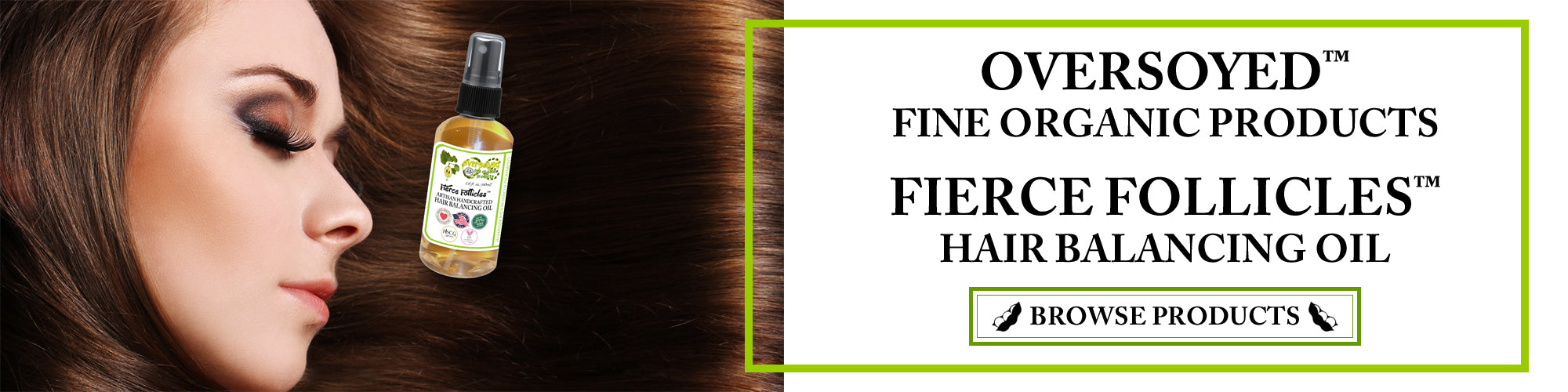 OverSoyed Fine Organic Products - Fierce Follicles™ Artisan Handcrafted Hair Balancing Oil