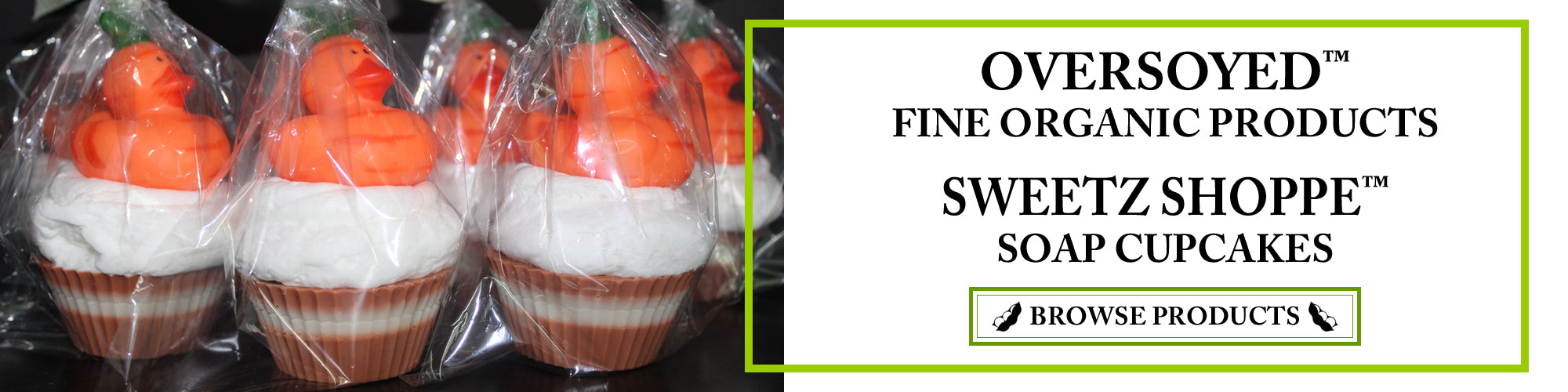 OverSoyed Fine Organic Products - Sweetz Shoppe™ Cupcake Soaps