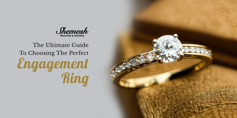 Ultimate Guide to Choosing the Perfect Engagement Ring