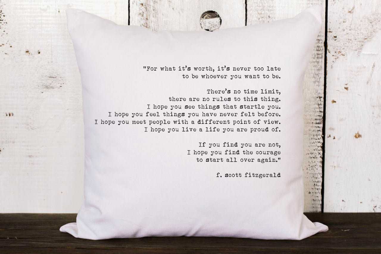 Quote Pillow It S Never Too Late F Scott Fitzgerald Aspen Lane