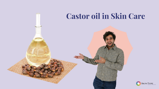 Castor oil in skin care