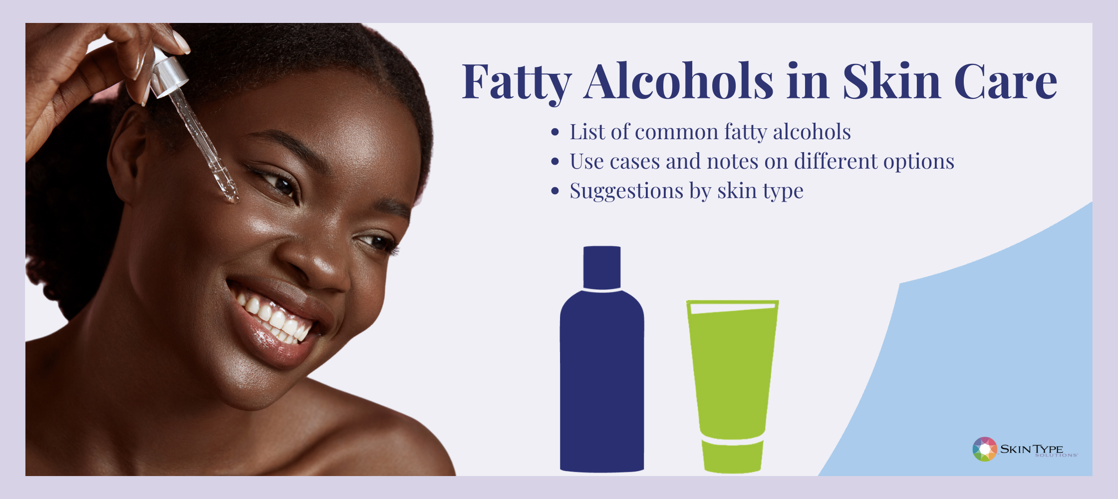 Fatty Alcohols in Skin Care  Ingredient Dictionary – Skin Type Solutions