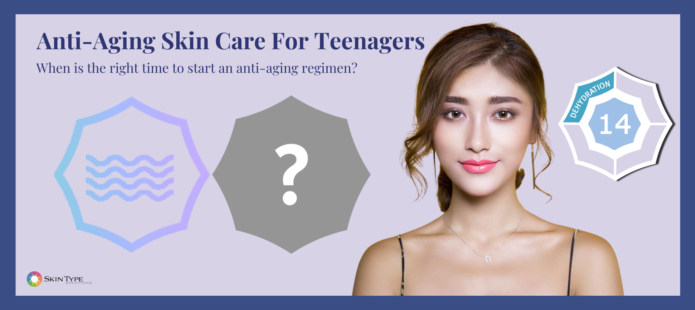 What Age To Start Using Antiaging Skin Care Products? – Skin Type Solutions