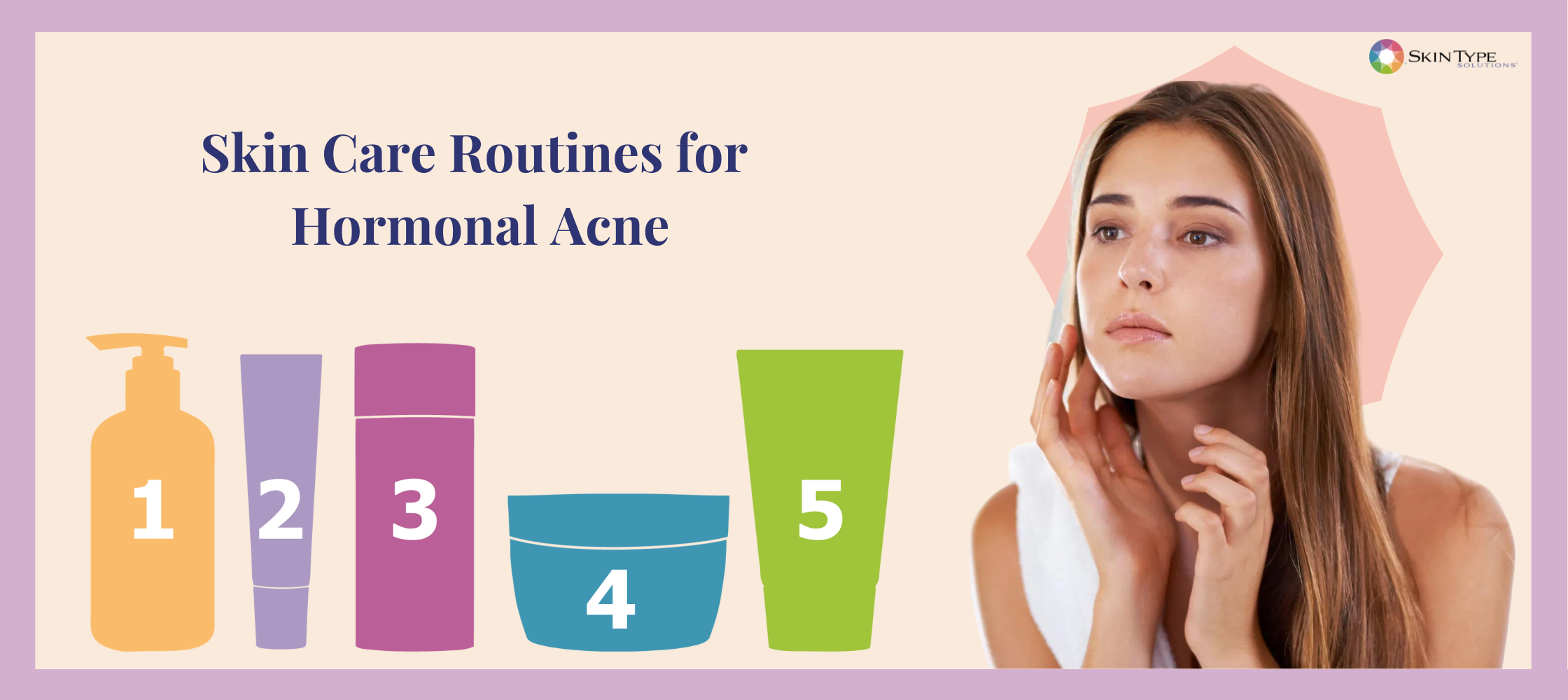 https://cdn.shopify.com/s/files/1/0740/5984/1838/t/13/assets/hormonal-acne-skin-care-routine-1-1691831822304.png?v=1691831825