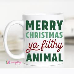 Merry Christmas Ya Filthy Animal Mug Lauriebelles