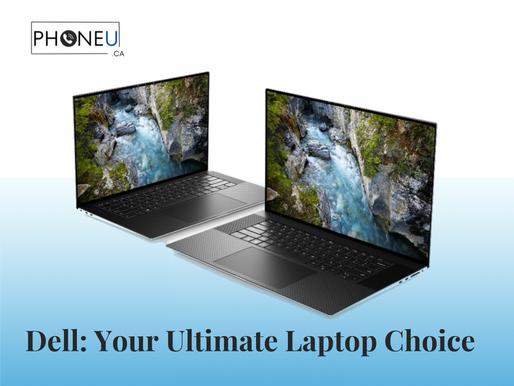 Dell: Your Ultimate Laptop Choice