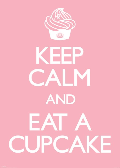 Keep Calm Posters Keep Calm And Eat A Cupcake Giant Poster Gpp51046 Panic Posters 5651
