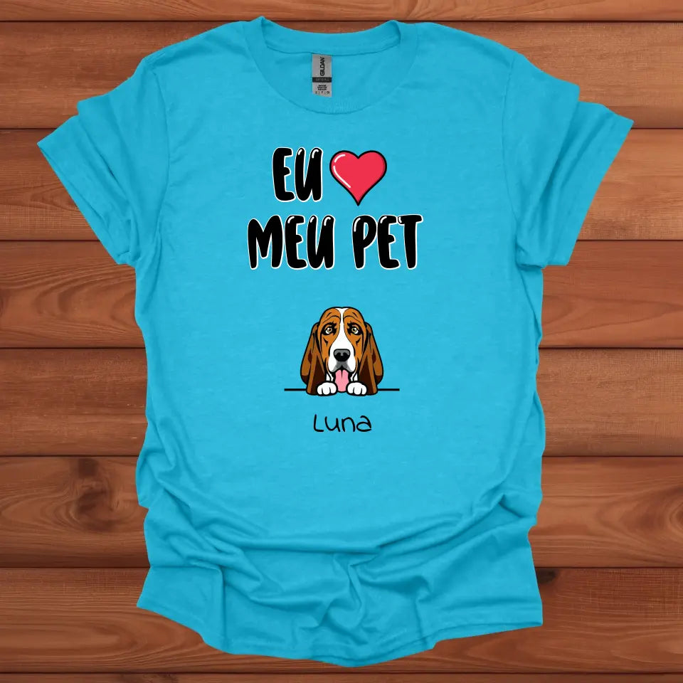 Eu Amo Meu Pet - Personalizável Unissex