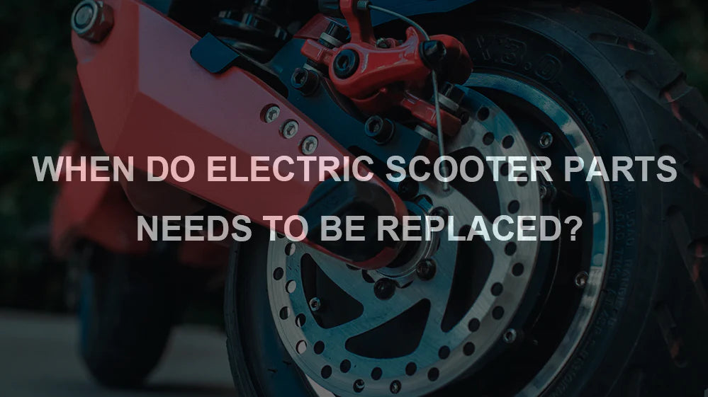 When to replace the electric scooter parts