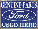 METAL SIGN Ford Parts Used Here  16” W x 12 1/2” H 