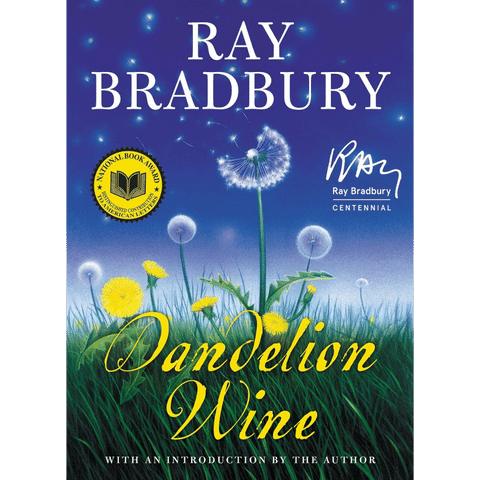 Dandelion Wine by Ray Bradbury