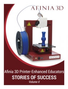 Afinia 3D Printer-Enhanced Educators eBook