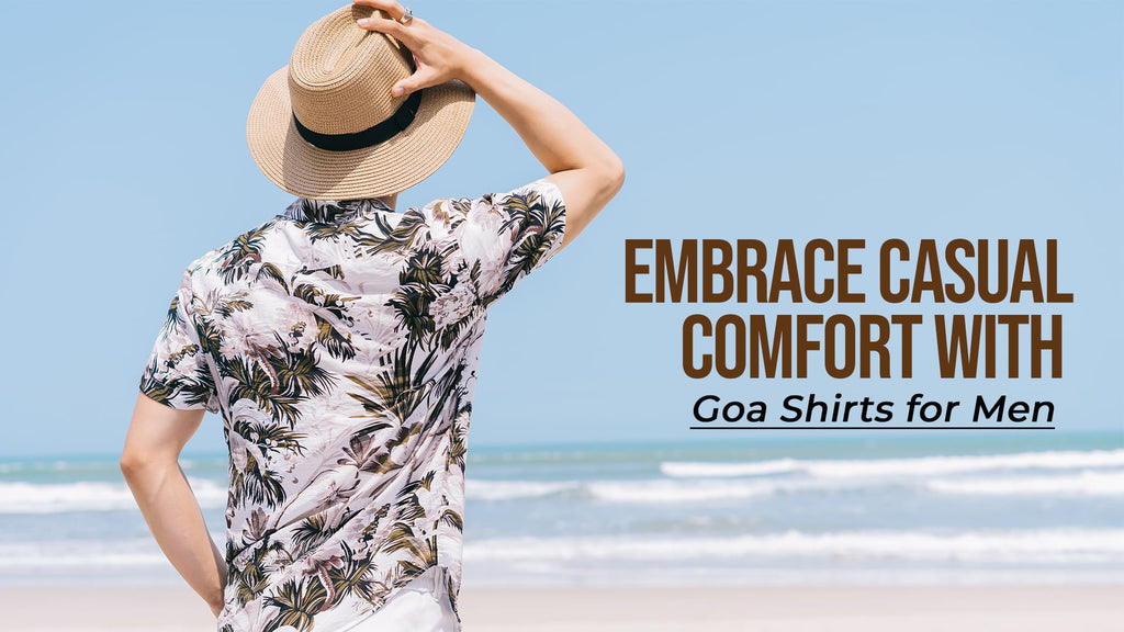 Casual Comfort with Goa Shirts for Men