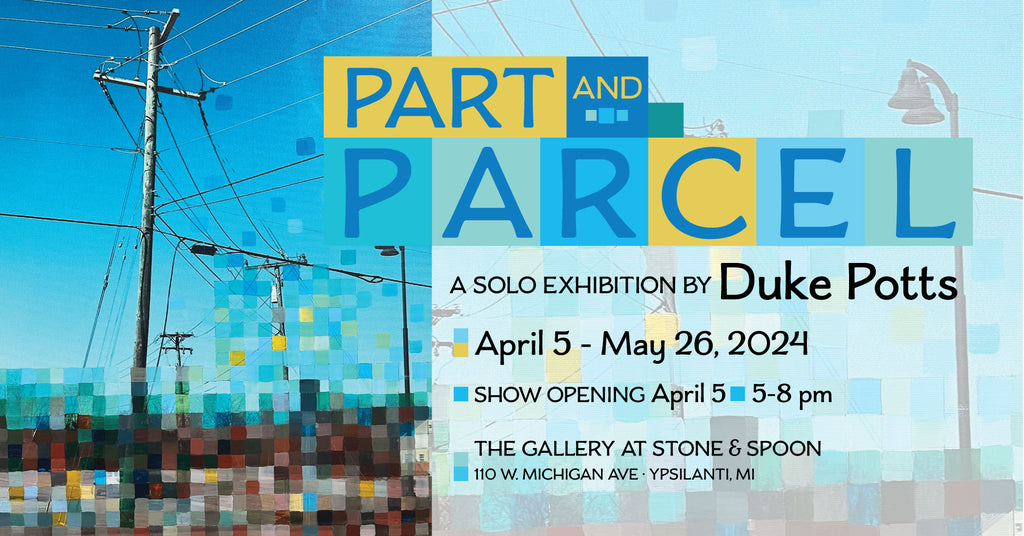 part and parcel a solo exhibition by duke potts