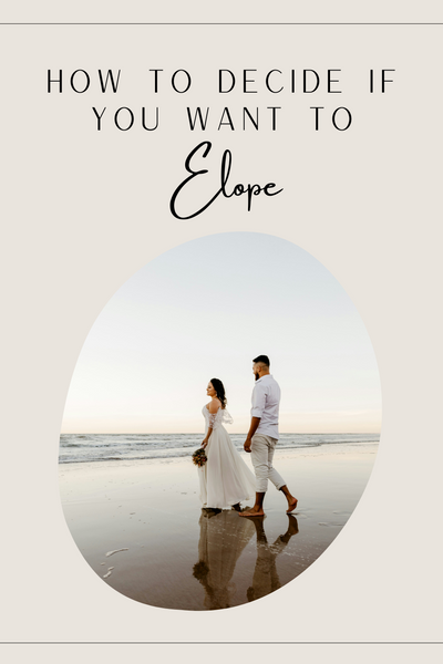 How to decide if you want to elope