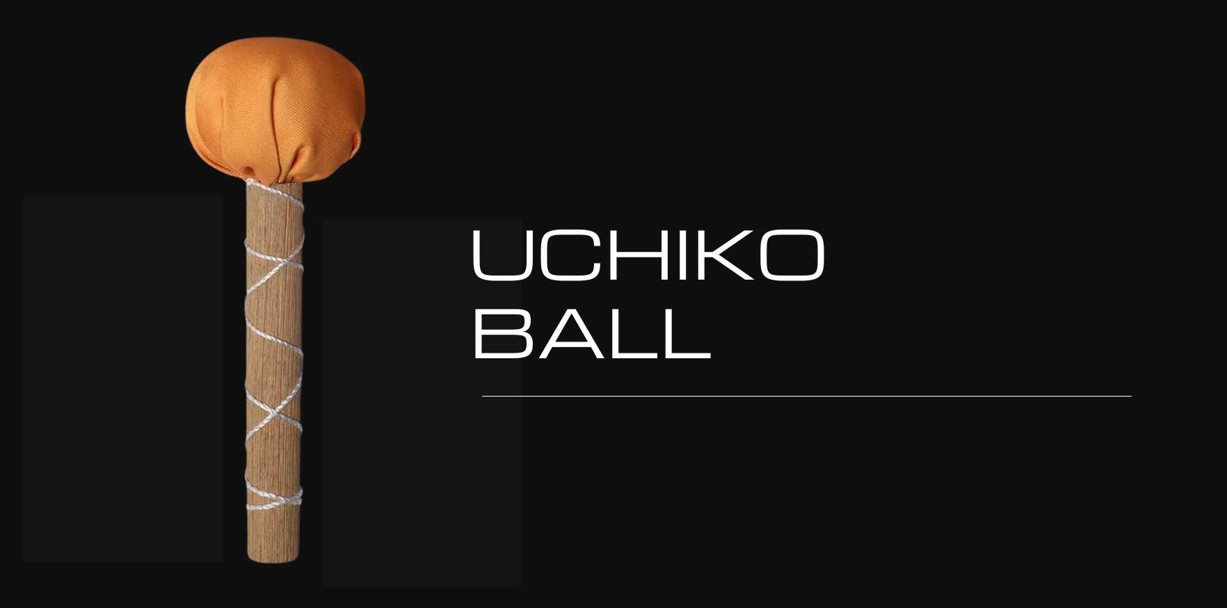 uchiko ball
