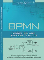BPMN Modeling and Reference Guide