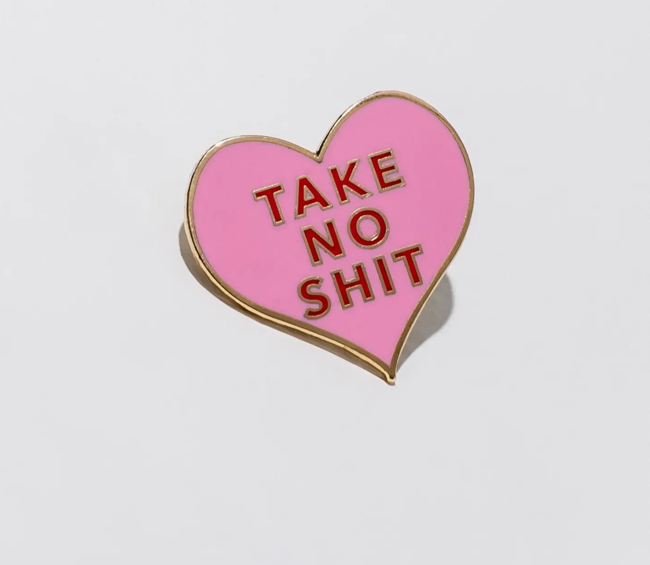 Take No Shit Pin