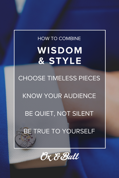 How to Combine Wisdom and Style | Modern Civility, Wisdom | Ox & Bull Trading Co.