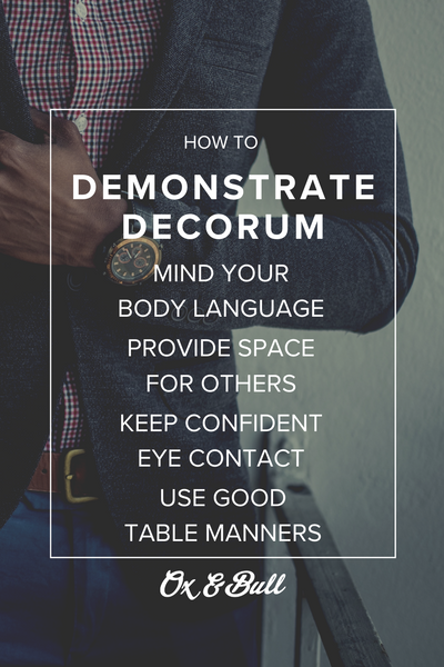 How to Demonstrate Decorum | Modern Civility | Ox & Bull Trading Co.